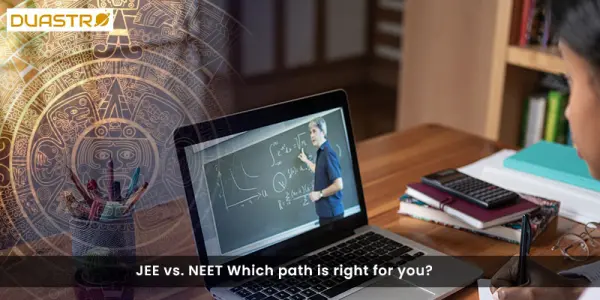 JEE vs. NEET Which path is right for you?